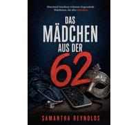 Das Mädchen aus der 62: Der Psychothriller, den Sie nicht mehr aus der Hand legen werden.: 1 (Nachtschicht)