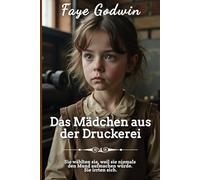 Das Mädchen aus der Druckerei (Die Sammlung Viktorianischer Liebesromane)
