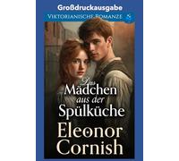 Das Mädchen aus der Spülküche: Großdruckausgabe