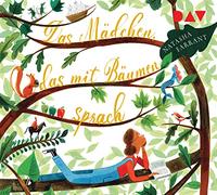 Das Mädchen, das mit Bäumen sprach: Ungekürzte Lesung mit Musik mit Jodie Ahlborn u.a. (3 CDs)