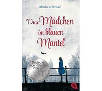 Das Mädchen im blauen Mantel: Nominiert für den Deutschen Jugendliteraturpreis 2019.