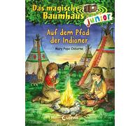 Das magische Baumhaus junior 16 - Auf dem Pfad der Indianer: Kinderbuch zum Vorlesen und ersten Selberlesen - Mit farbigen Illustrationen - Für Mädchen und Jungen ab 6 Jahre