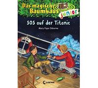 Das magische Baumhaus junior (Band 20) - SOS auf der Titanic: Kinderbuch zum Vorlesen und ersten Selberlesen - Mit farbigen Illustrationen - Für Mädchen und Jungen ab 6 Jahre