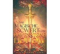 Das magische Schwert von Ravenstone Hollow (Ravenstone Tales)