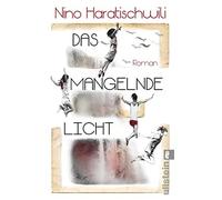 Das mangelnde Licht: Roman | Der jungste Roman , Haratischwili.