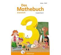 Das Mathebuch 3 - Arbeitsheft Ausgabe Bayern:, Keller, Pfaff.