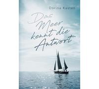 Das Meer kennt die Antwort