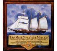 Das Meer Singt Eine Melodie - Die Schönsten Seemannslieder und Hafensongs