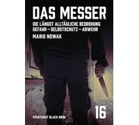 Das Messer - Wie Du Dich gegen die alltägliche Gefahr schützen kannst - Black Book 16