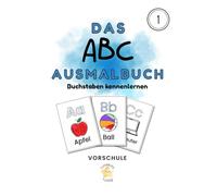 Das minimalistische ABC-Ausmalbuch - Buchstaben kennenlernen mit Spaß und Farbe!: Kindergarten ✨ Vorschule | Perfekt ab 3 Jahren (Lern- und Übungsmaterial für Kinder)