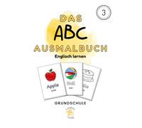 Das minimalistische ABC-Ausmalbuch - Englisch lernen mit Spaß und Farbe!: Schulanfang✨ Einschulung | Perfekt ab 6 Jahren (Lern- und Übungsmaterial für Kinder)
