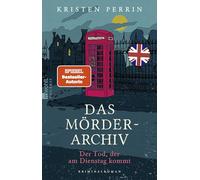 Das Mörderarchiv: Der Tod, der am Dienstag kommt