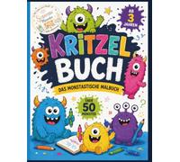 Das Monster Kritzel-Buch: Das monstastische Mitmach- Malbuch ab 3 Jahren mit Suchspielen, Labyrinthen und Kritzelseiten für Kleinkinder
