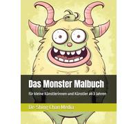 Das Monster Malbuch: für kleine Künstlerinnen und Künstler ab 3 Jahren