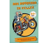 Das Motorrad im Keller: ...ich dachte ich kann das