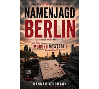 Das Murder Mystery Rätselbuch Namenjagd Berlin 40.000 Namen. 17 Hinweise. Ein Mörder.