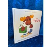 Das Muuhs - Oder Wie Der Kleine Elch Ein Echter Freund Wurde