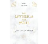 Das Mysterium der Wölfe: Licht und Schatten: 3