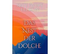 Das Nest der Dolche: 2 (Drachenblut und Klingenstahl)
