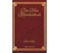 Das Neue Märchenbuch: Band 2 16 ganz neue Märchen für Kinder und Erwachsene.: Zum Vorlesen oder selber Lesen. Geschichtensammlung für Märchenfreunde. ... - Geschichten für jung und alt)