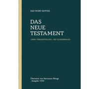 Das Neue Testament: Menge 1939 Lesebibel: Ohne Verseinteilung, mit extra breitem Schreibrand (Die Bibel nach Hermann Menge 1939: Lesebibel mit Schreibrand)