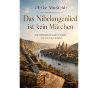 Das Nibelungenlied ist kein Märchen