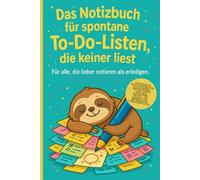 Das Notizbuch für spontane To-Do-Listen, die keiner liest: Für alle, die lieber notieren als erledigen. Die perfekte Geschenkidee für Kolleg:innen, ... - ob Geburtstag, Beförderung oder einfach so.