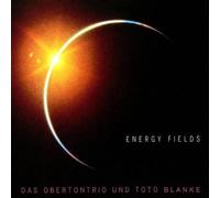 Das Obertontrio und Toto Blanke - Energy Fields