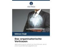 Das organisatorische Vertrauen: Wahrnehmung von Lehrern an ihren Schulen, die für einen Auslandseinsatz abgestellt sind