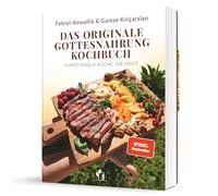 Das originale Gottesnahrung-Kochbuch: Funktionale Küche die heilt