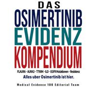 Das Osimertinib-Evidenzkompendium: FLAURA · AURA3 · T790M · ILD · EGFR Mutationen · Resistenz; Alles über Osimertinib ist hier.