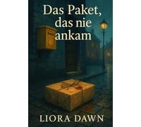 Das Paket, das nie ankam: Ein Küsten-Cosy über eine verlorene Posttasche, eine gefälschte Quittung und eine alte Schuld: 2 (Die Marigold-Court-Mysteries)