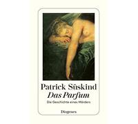 Das Parfum: die Geschichte eines Mörders (Fiction, Poetry & Drama)