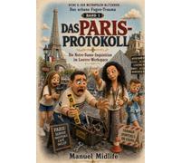 Das Paris-Protokoll: Die Notre-Dame-Inquisition im Louvre-Workspace (Der Metropolen-Blitzkrieg)