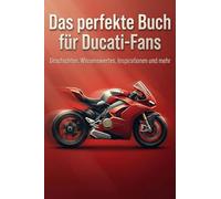 Das perfekte Buch für Ducati-Fans: Geschichten, Wissenswertes, Inspirationen und mehr