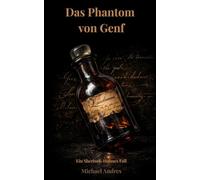 Das Phantom von Genf (Sherlock Holmes - Historische Fälle)