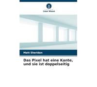 Das Pixel hat eine Kante, und sie ist doppelseitig