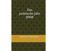Das politische Jahr 2008
