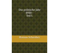 Das politische Jahr 2023 - Teil I.
