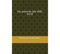 Das politische Jahr 2023, Teil II.