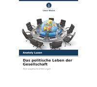Das politische Leben der Gesellschaft: Post-sowjetische Erfahrungen