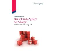 Das politische System der Schweiz by Thomas Krumm - 9783486707205