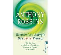 Das Powerprinzip. Grenzenlose Energie: Wie Sie , Robbins.