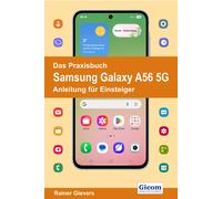 Das Praxisbuch Samsung Galaxy A56 5G - Anleitun, Gievers, Gievers,.