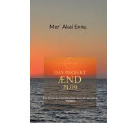 Das Projekt AEND 21.09: Eine Einladung an den Menschen - dem Licht des I Am zu begegnen