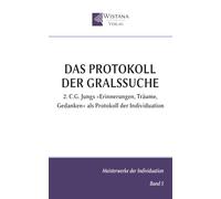 Das Protokoll der Gralssuche: 2. C.G. Jungs »Erinnerungen, Träume, Gedanken« als Protokoll der Individuation (Meisterwerke der Individuation)