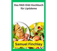 Das RAD-Diät-Kochbuch für Lipödeme