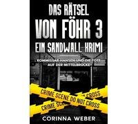 Das Rätsel von Föhr 3: Kommissar Hansen und die Tote auf der Mittelbrücke
