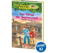Das Ratsel Der Geisterstadt: Erlebe mit Anne und Philipp ein aufregendes Abenteuer im Wilden Westen! - Kinderbuchklassiker zum Vorlesen und Selberlesen ab 8 Jahren