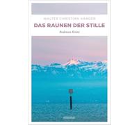 Walter Christian K&au Das Raunen der Stille: Bodensee Krimi (Max Ma (Paperback)